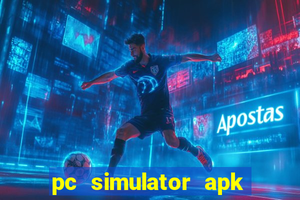 pc simulator apk dinheiro infinito